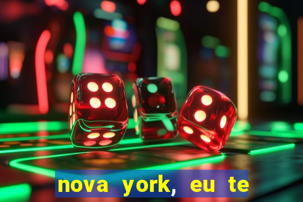 nova york, eu te amo filme completo dublado